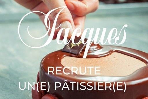 PATISSERIE JACQUES SAINT-LOUIS - Recrutement Pâtissier(e)