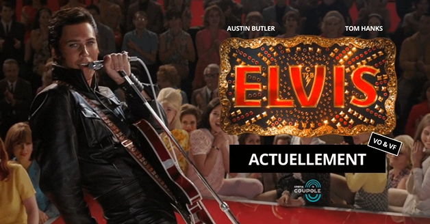 CINEMA LA COUPOLE - Saint-Louis : Elvis, le film !