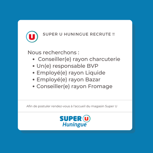 SUPER U Huningue  - Super U Recrute !!!