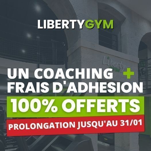 LIBERTY GYM SAINT-LOUIS - HÉSINGUE - 100% offerts !