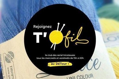 LE DÉTOUR - Saint-Louis : Le club tricot ToFil ToFil